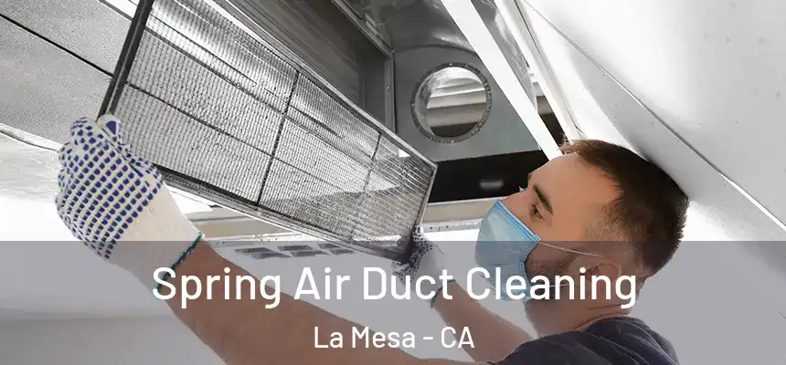  Spring Air Duct Cleaning La Mesa - CA